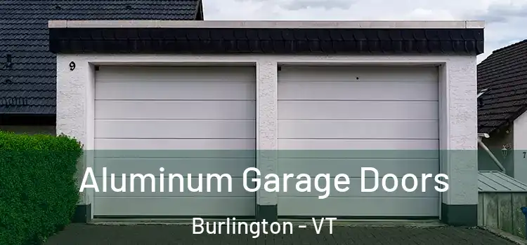  Aluminum Garage Doors Burlington - VT