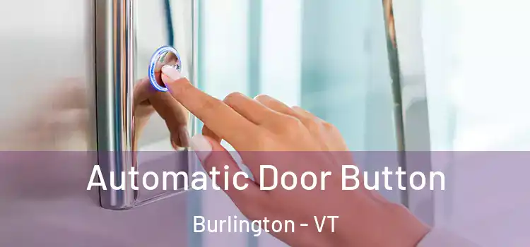 Automatic Door Button Burlington - VT