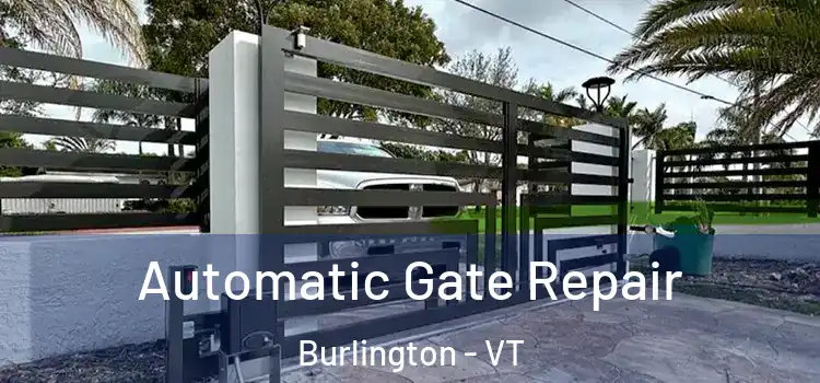 Automatic Gate Repair Burlington - VT