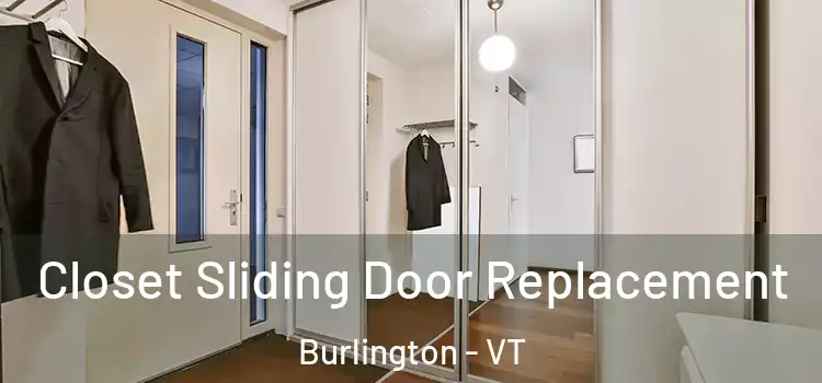 Closet Sliding Door Replacement Burlington - VT