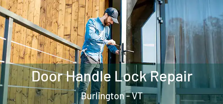 Door Handle Lock Repair Burlington - VT