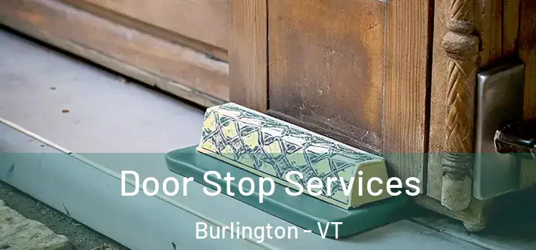 Door Stop Services Burlington - VT