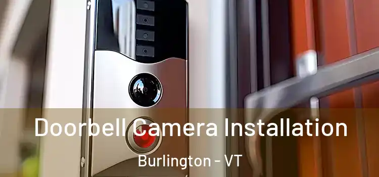  Doorbell Camera Installation Burlington - VT