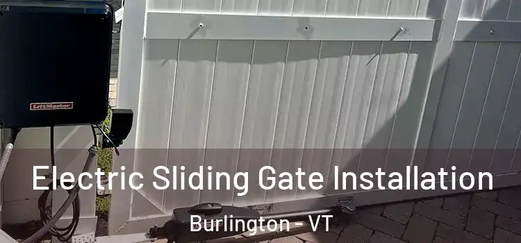 Electric Sliding Gate Installation Burlington - VT