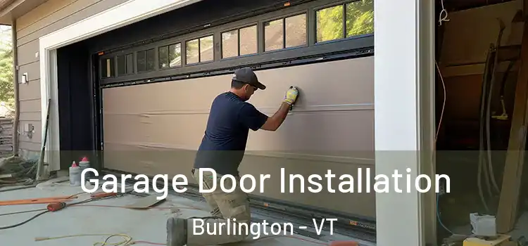  Garage Door Installation Burlington - VT