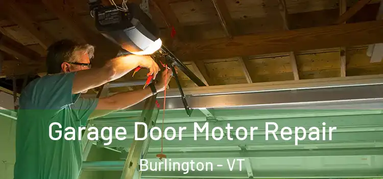  Garage Door Motor Repair Burlington - VT