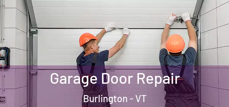  Garage Door Repair Burlington - VT