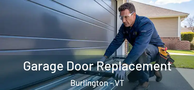  Garage Door Replacement Burlington - VT