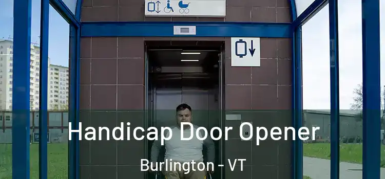Handicap Door Opener Burlington - VT