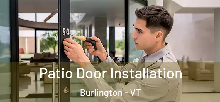 Patio Door Installation Burlington - VT