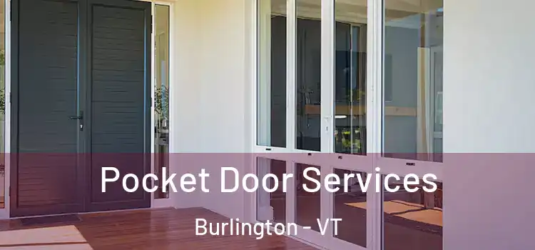 Pocket Door Services Burlington - VT