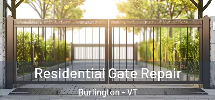 Residential Gate Repair Burlington - VT