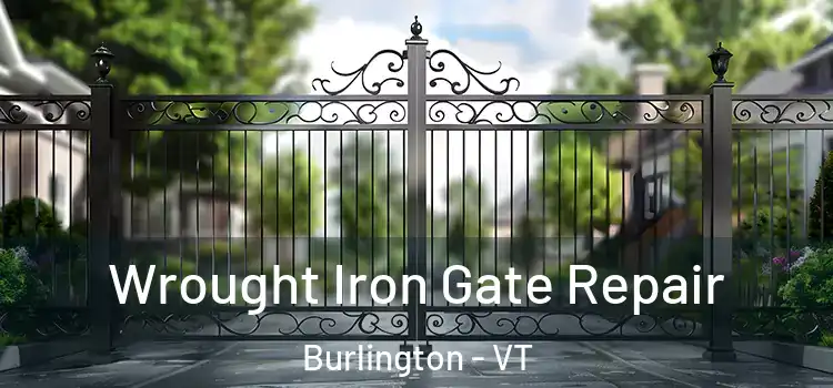 Wrought Iron Gate Repair Burlington - VT